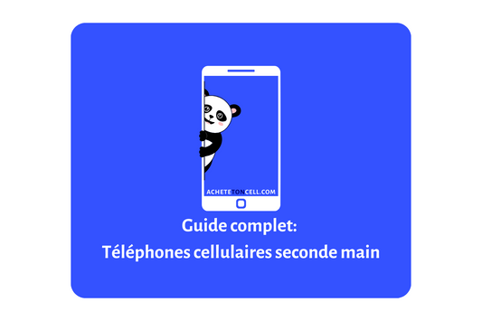 Guide pour tout comprendre l’univers des téléphones cellulaires usagés